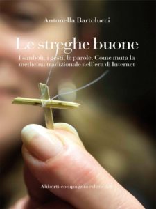 Le Streghe Buone – Antonella Bartolucci