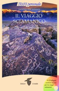 Il viaggio sciamanico - Sandra Ingerman