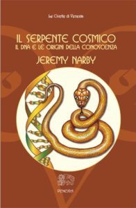 Il Serpente Cosmico Il DNA e le origini della conoscenza - Jeremy Narby