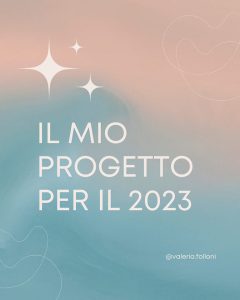 IL MIO PROGETTO PER IL 2023